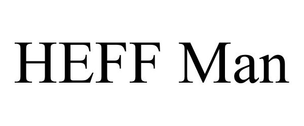 Trademark Logo HEFF MAN