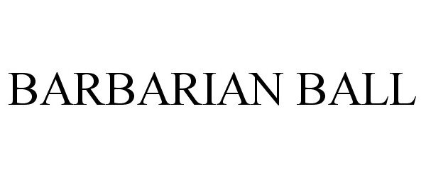 BARBARIAN BALL