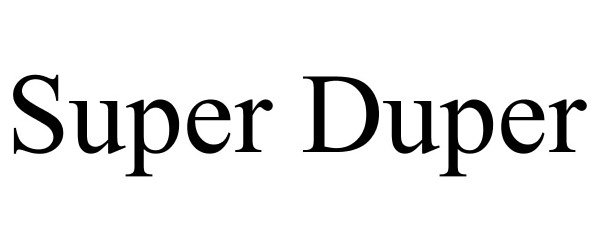 SUPER DUPER