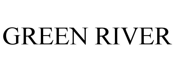 Trademark Logo GREEN RIVER