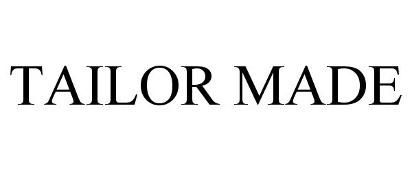Trademark Logo TAILOR MADE
