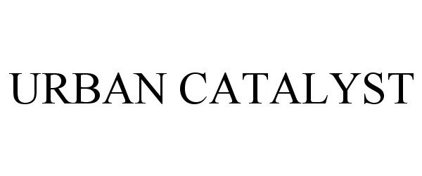 Trademark Logo URBAN CATALYST