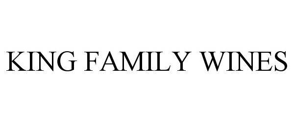 Trademark Logo KING FAMILY WINES