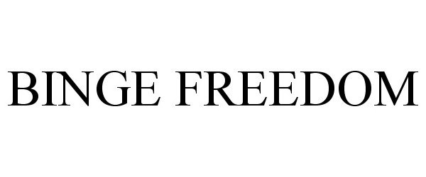 Trademark Logo BINGE FREEDOM