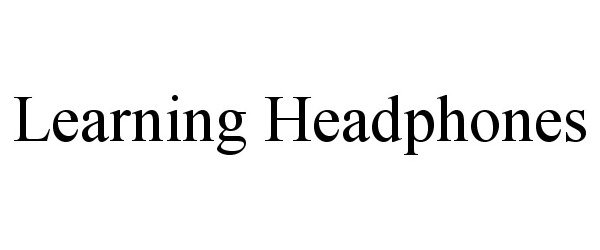 Trademark Logo LEARNING HEADPHONES