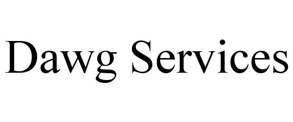 Trademark Logo DAWG SERVICES