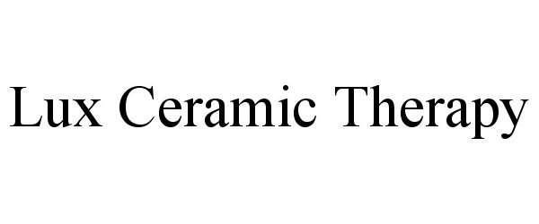 Trademark Logo LUX CERAMIC THERAPY