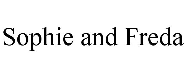 Trademark Logo SOPHIE AND FREDA