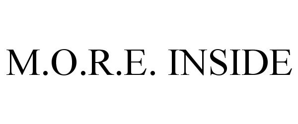 Trademark Logo M.O.R.E. INSIDE