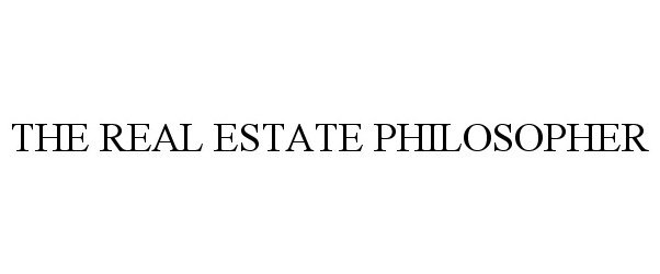  THE REAL ESTATE PHILOSOPHER