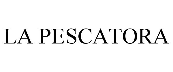 Trademark Logo LA PESCATORA