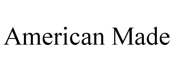 Trademark Logo AMERICAN MADE