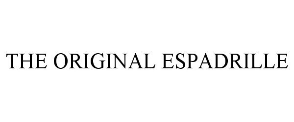 Trademark Logo THE ORIGINAL ESPADRILLE