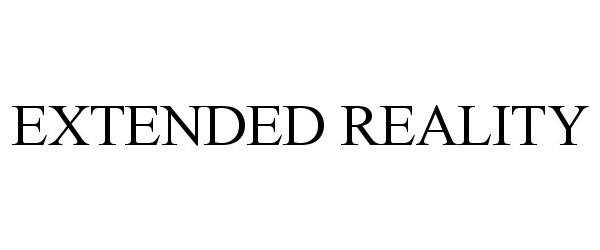 Trademark Logo EXTENDED REALITY