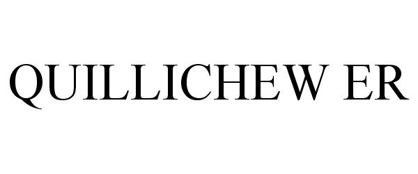 Trademark Logo QUILLICHEW ER