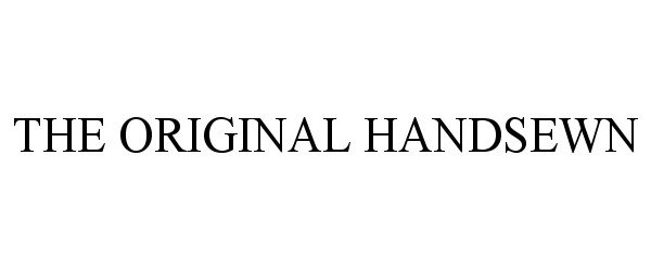 Trademark Logo THE ORIGINAL HANDSEWN