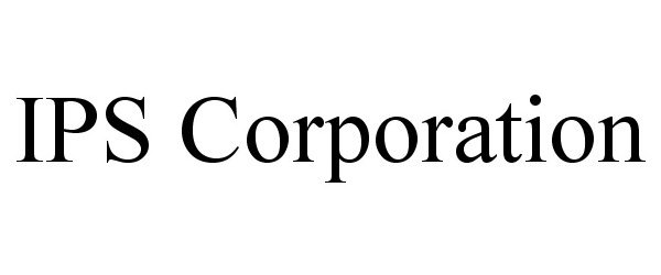 Trademark Logo IPS CORPORATION