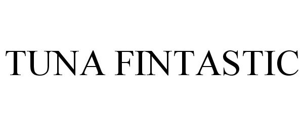 Trademark Logo TUNA FINTASTIC