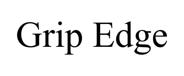 Trademark Logo GRIP EDGE