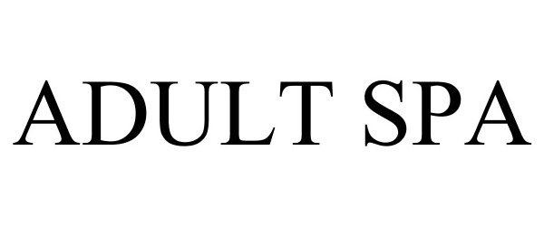Trademark Logo ADULT SPA