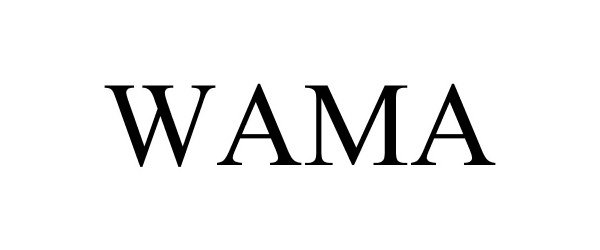 Trademark Logo WAMA