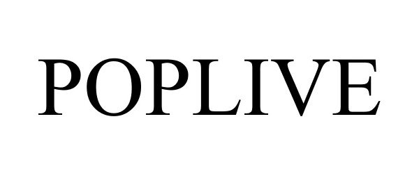 Trademark Logo POPLIVE