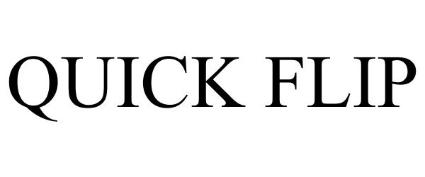 Trademark Logo QUICK FLIP