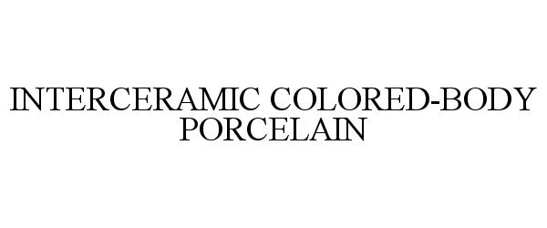  INTERCERAMIC COLORED-BODY PORCELAIN