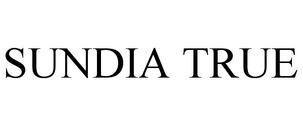 Trademark Logo SUNDIA TRUE