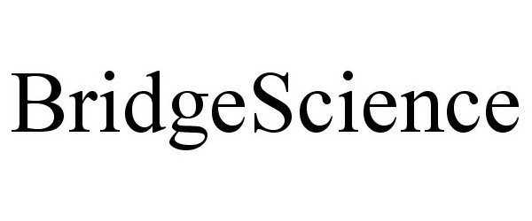 Trademark Logo BRIDGESCIENCE