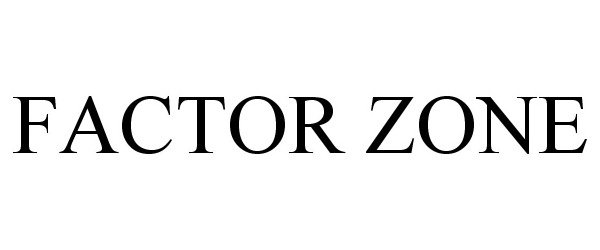 Trademark Logo FACTOR ZONE