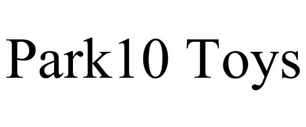 Trademark Logo PARK10 TOYS