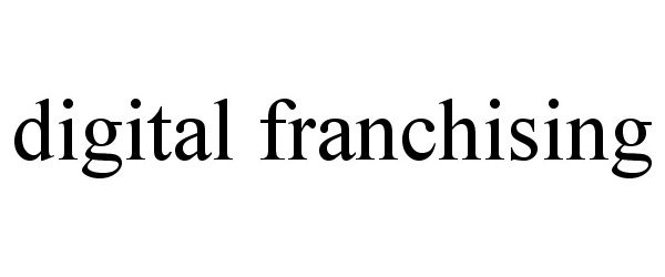  DIGITAL FRANCHISING