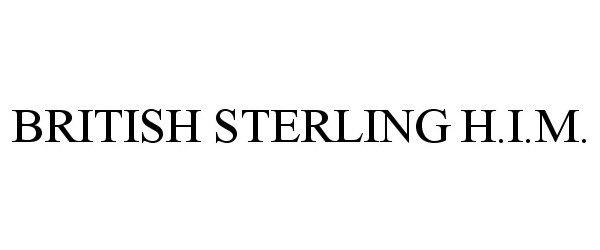 Trademark Logo BRITISH STERLING H.I.M.