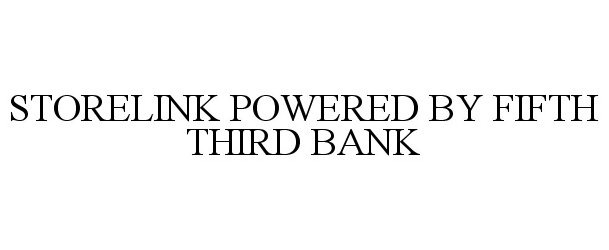  STORELINK POWERED BY FIFTH THIRD BANK