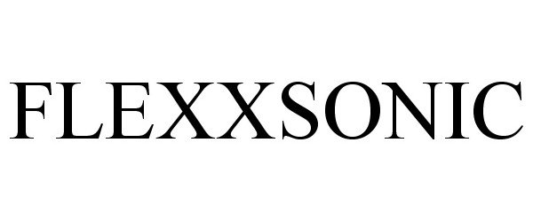 Trademark Logo FLEXXSONIC