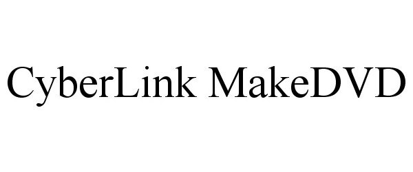 Trademark Logo CYBERLINK MAKEDVD