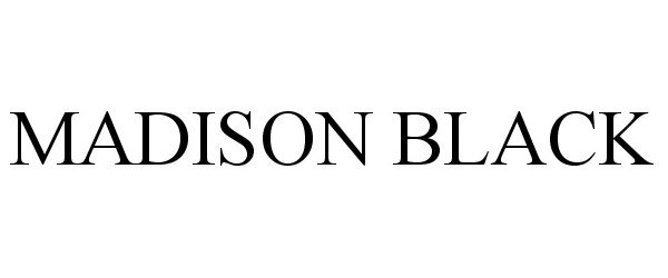 Trademark Logo MADISON BLACK