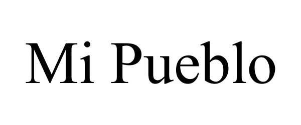Trademark Logo MI PUEBLO
