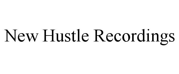  NEW HUSTLE RECORDINGS