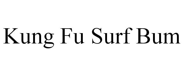  KUNG FU SURF BUM
