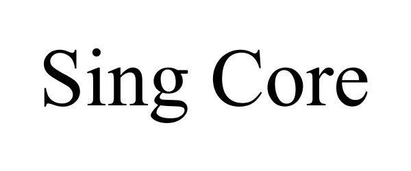 Trademark Logo SING CORE