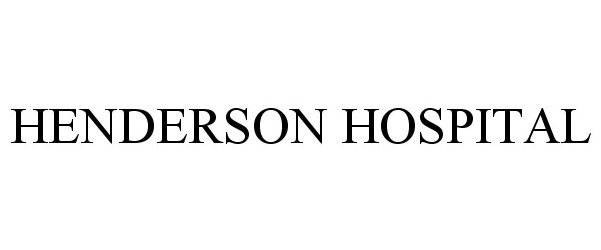Trademark Logo HENDERSON HOSPITAL