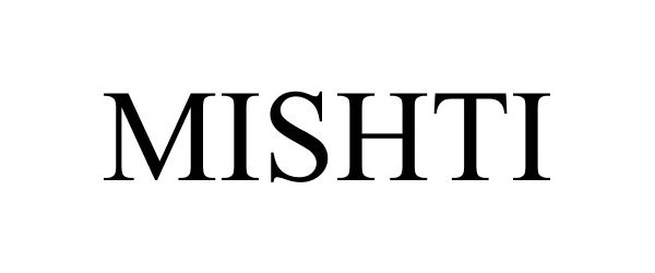 Trademark Logo MISHTI