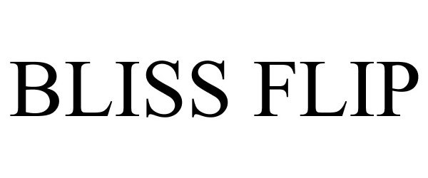Trademark Logo BLISS FLIP
