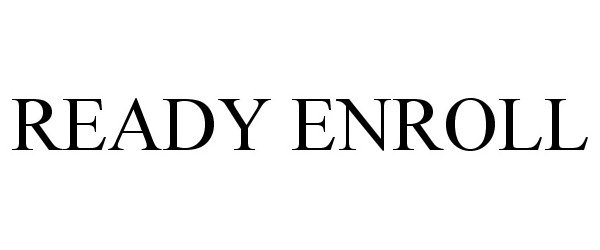 Trademark Logo READY ENROLL