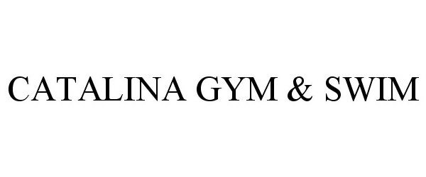  CATALINA GYM &amp; SWIM