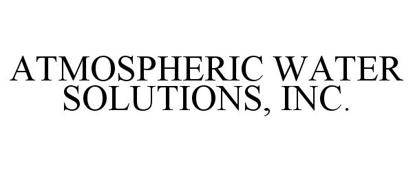Trademark Logo ATMOSPHERIC WATER SOLUTIONS, INC.