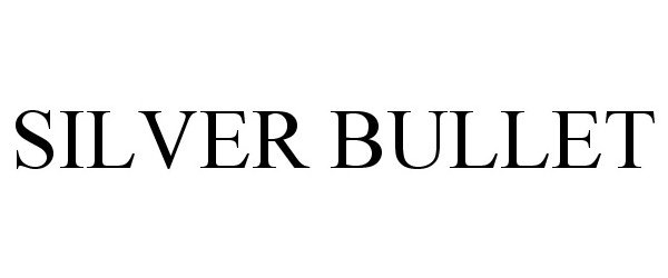 Trademark Logo SILVER BULLET
