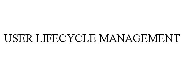  USER LIFECYCLE MANAGEMENT